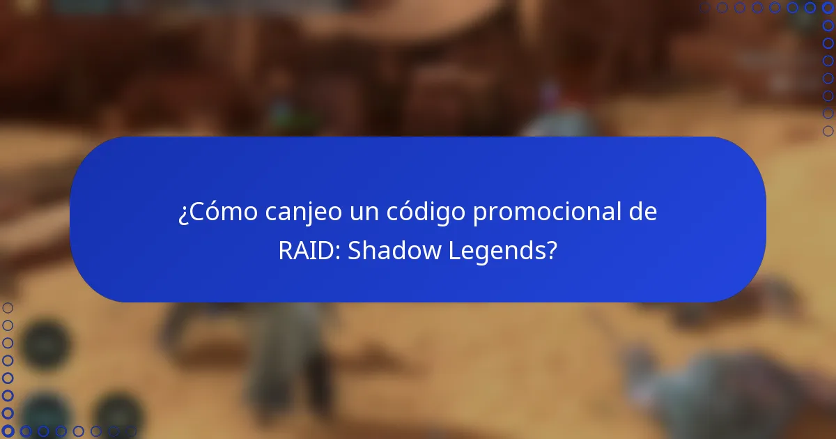 ¿Cómo canjeo un código promocional de RAID: Shadow Legends?
