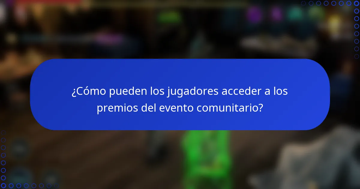 ¿Cómo pueden los jugadores acceder a los premios del evento comunitario?