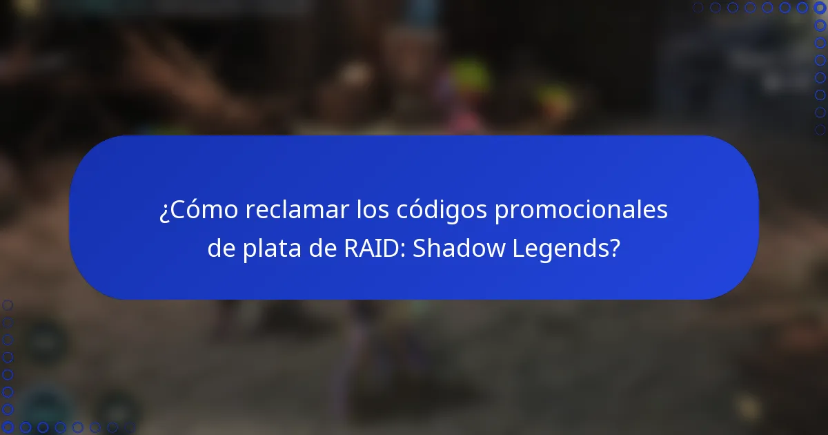 ¿Cómo reclamar los códigos promocionales de plata de RAID: Shadow Legends?