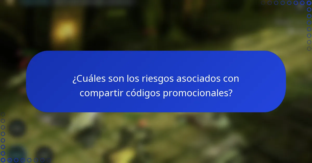 ¿Cuáles son los riesgos asociados con compartir códigos promocionales?