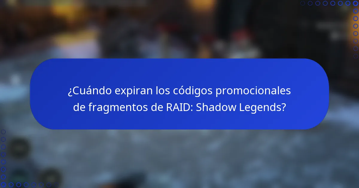 ¿Cuándo expiran los códigos promocionales de fragmentos de RAID: Shadow Legends?