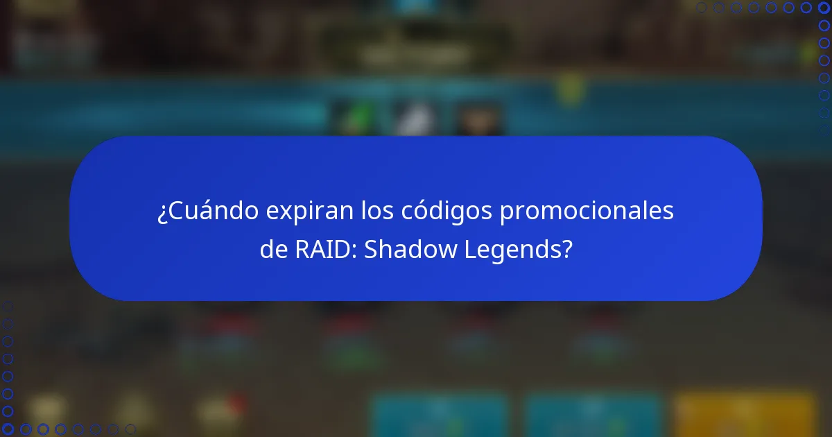¿Cuándo expiran los códigos promocionales de RAID: Shadow Legends?