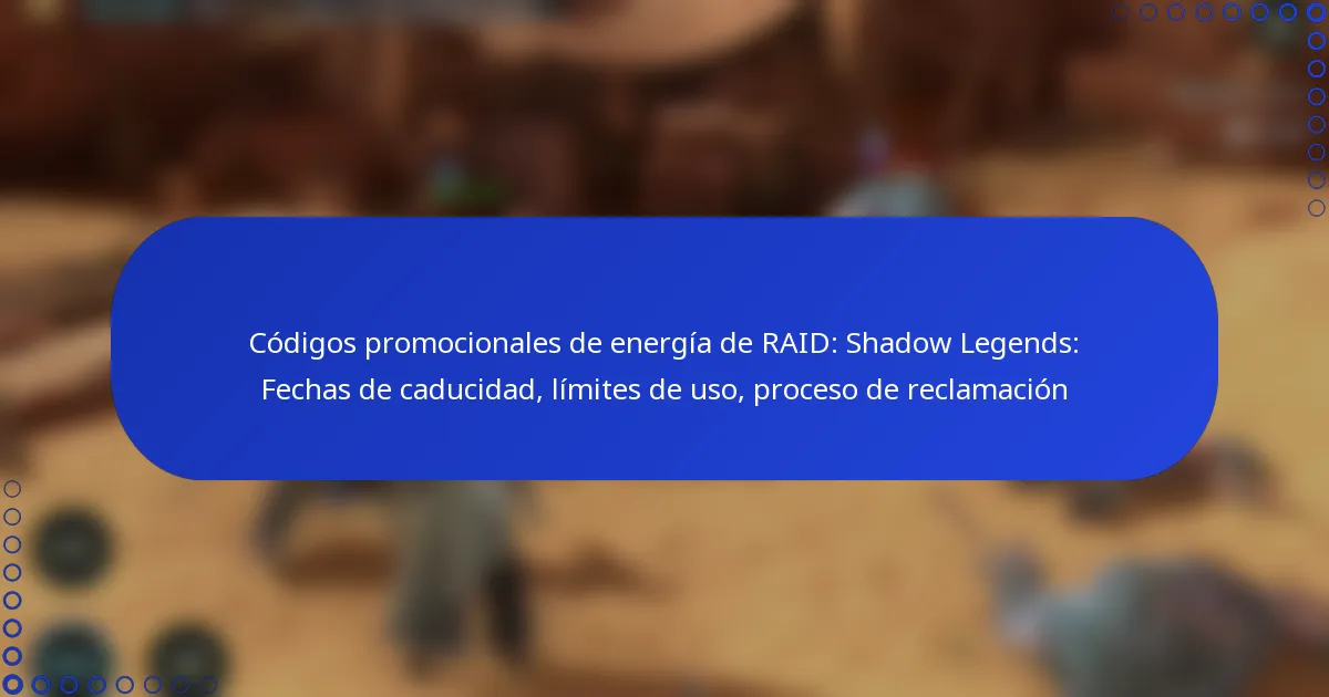 Códigos promocionales de energía de RAID: Shadow Legends: Fechas de caducidad, límites de uso, proceso de reclamación