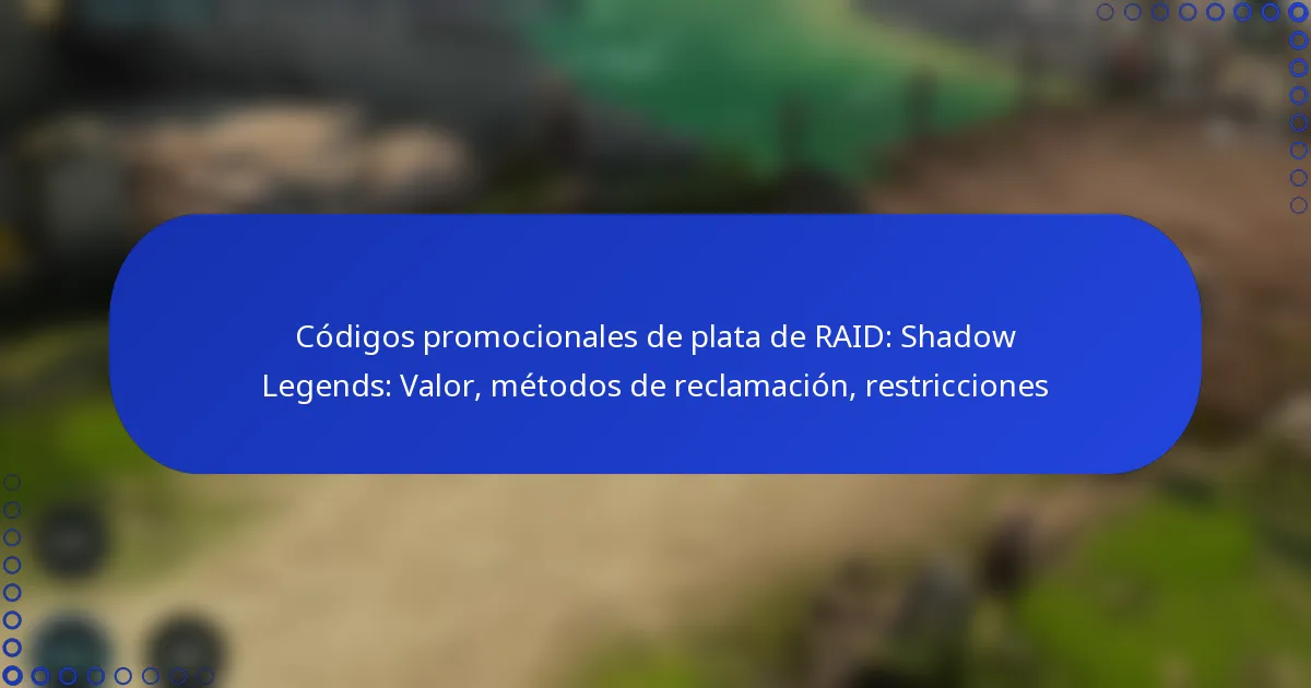 Códigos promocionales de plata de RAID: Shadow Legends: Valor, métodos de reclamación, restricciones