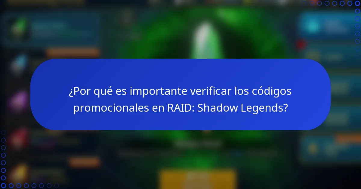 ¿Por qué es importante verificar los códigos promocionales en RAID: Shadow Legends?