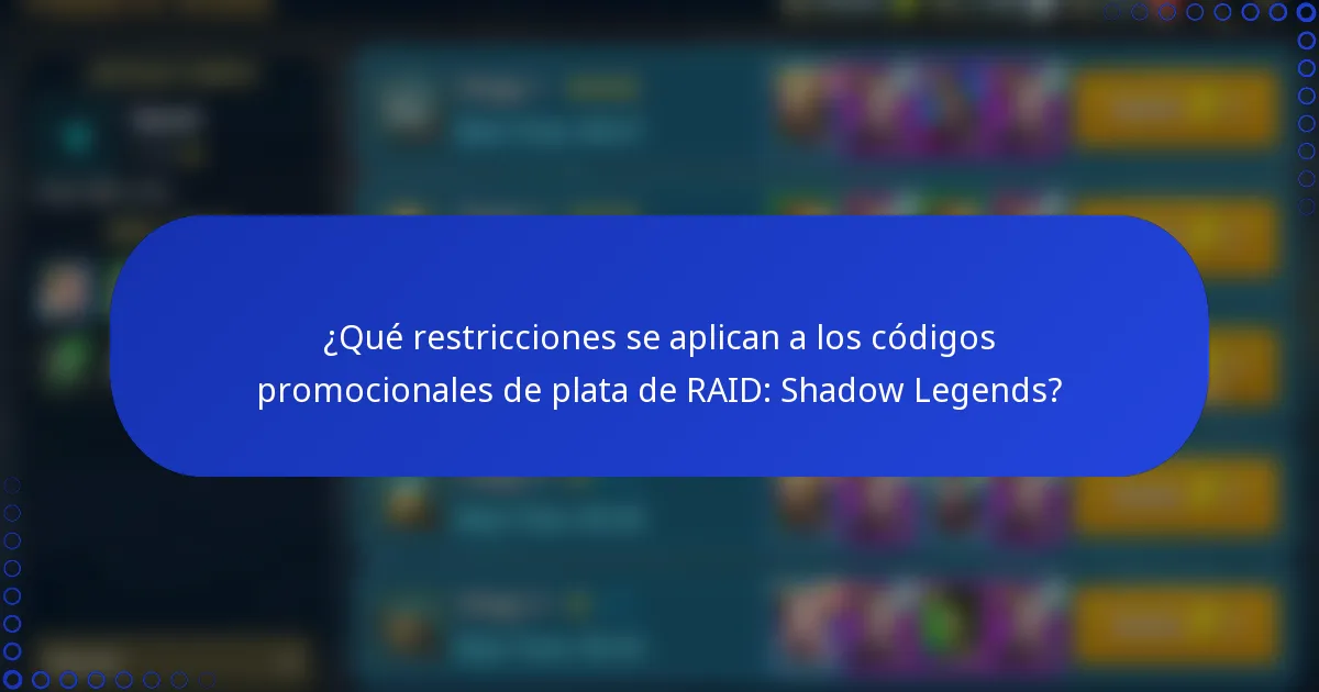¿Qué restricciones se aplican a los códigos promocionales de plata de RAID: Shadow Legends?