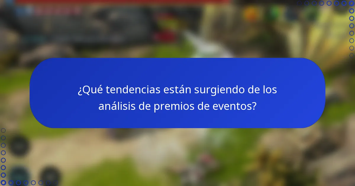¿Qué tendencias están surgiendo de los análisis de premios de eventos?